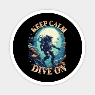 Keep Calm, Dive On Magnet